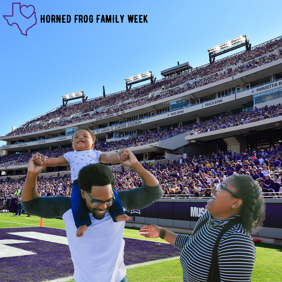 TCU Family Weekend Monday, September 7